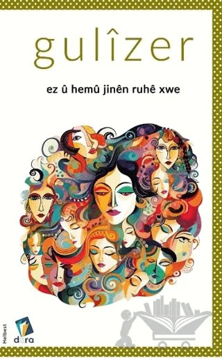 Ez û Hemû Jinên Ruhê Xwe – Gülizer – Dara Yayınları kitap kapağı