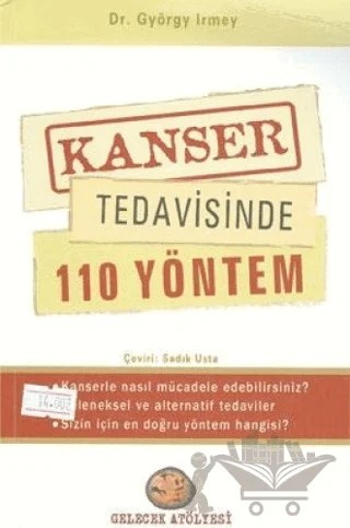 Kanser Tedavisinde 110 Yöntem – Anna-Luise Jordan, György Irmey – Gelecek Atölyesi Yayınları kitap kapağı