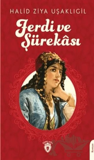 Ferdi Ve Şürekası – Halit Ziya Uşaklıgil – Dorlion Yayınları kitap kapağı
