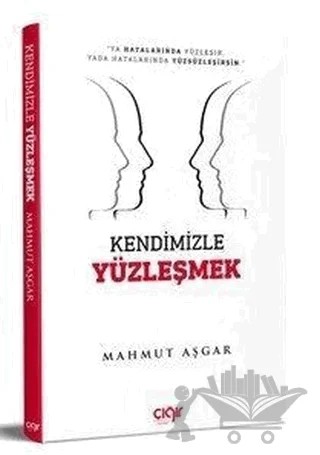 Kendimizle Yüzleşmek – Mahmut Aşgar – Çığır Yayınları kitap kapağı