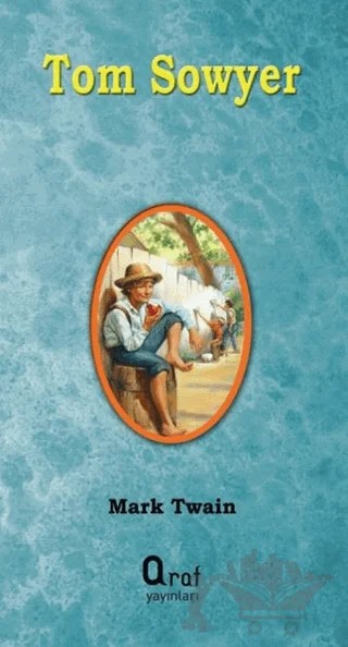 Tom Sowyer – Mark Twaın – Araf Yayınları kitap kapağı