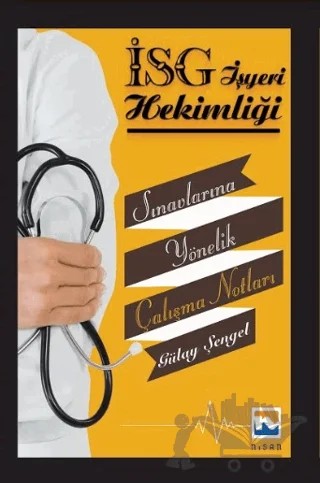 İş Yeri Hekimliği Sınavlarına Yönelik Çalışma Notları – Gülay Şengel – Nisan Kitabevi kitap kapağı