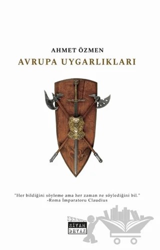 Avrupa Uygarlıkları – Ahmet Özmen – Siyah Beyaz Yayınları kitap kapağı