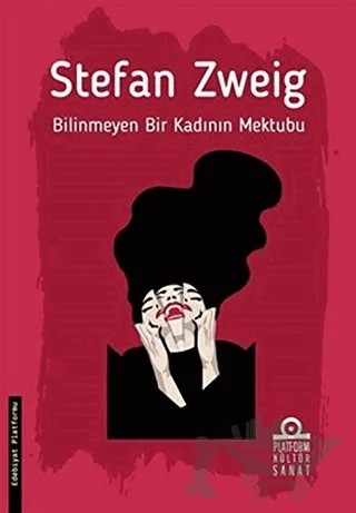 Bilinmeyen Bir Kadının Mektubu – Stefan Zweıg – Platform Kültür Sanat Yayınları kitap kapağı