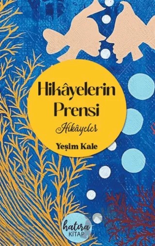 Hikayelerin Prensi – Yeşim Kale – Hatıra Kitap kitap kapağı