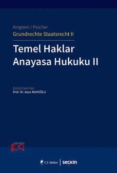 Kingreen/Poscher – Grundrechte Staatsrecht IITemel Haklar, Anayasa Hukuku II – Thorsten Kingreen, Ralf Poscher, Ayşe Nuhoğlu – Seçkin Yayıncılık kitap kapağı