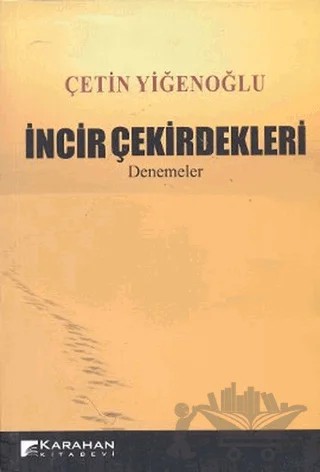 İncir Çekirdekleri – Çetin Yiğenoğlu – Karahan Kitabevi kitap kapağı