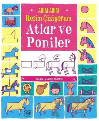 Adım Adım Resim Çiziyorum: Atlar ve Poniler – Candice Whatmore, Fiona Watt – 1001 Çiçek Kitaplar kitap kapağı