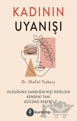 Kadının Uyanışı – Shefali Tsabary – Kuraldışı Yayınevi kitap kapağı