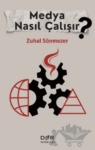 Medya Nasıl Çalışır? – Zuhal Sönmezer – Der Yayınları kitap kapağı