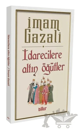 İdarecilere Altın Öğütler – İmam Gazali – Billur Yayınları kitap kapağı