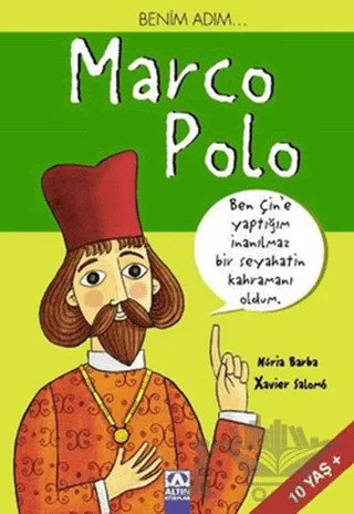 Benim Adım... Marco Polo – Nuria Barba – Altın Kitaplar kitap kapağı