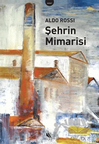 Şehrin Mimarisi – Aldo Rossi – Kanat Kitap kitap kapağı