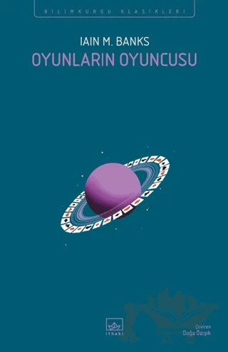 Oyunların Oyuncusu – Iain M. Banks – İthaki Yayınları kitap kapağı
