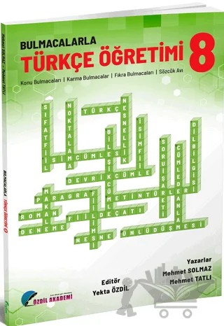 8. Sınıf Bulmacalarla Türkçe Öğretimi – Yekta Özdil, Mehmet Solmaz, Mehmet Tatlı – Özdil Akademi Yayınları kitap kapağı