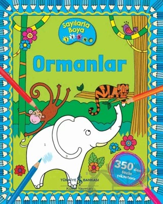 Ormanlar - Sayılarla Boya – Kolektif – İş Bankası Kültür Yayınları kitap kapağı