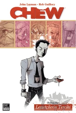 Chew Bölüm 1: Lezzetçilerin Tercihi – Rob Guillory, John Layman – Marmara Çizgi kitap kapağı