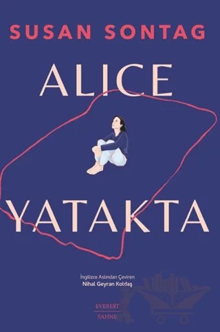 Alice Yatakta – Susan Sontag – Everest Yayınları kitap kapağı