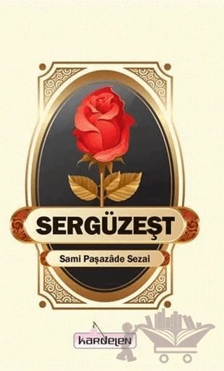 Sergüzeşt – Sami Paşazade Sezai – Kardelen Yayınları kitap kapağı