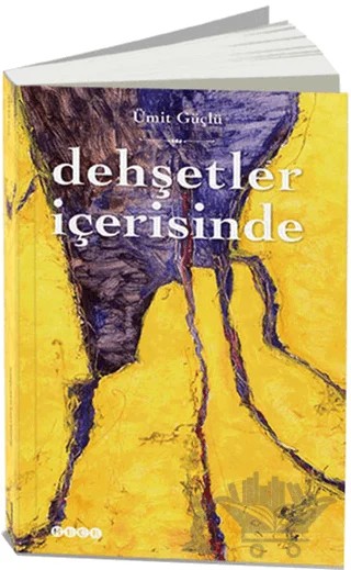 Dehşetler İçerisinde – Ümit Güçlü – Hece Yayınları kitap kapağı