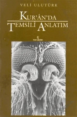 Kur’an’da Temsili Anlatım (Emsalü’l Kur’an) – Veli Ulutürk – İnsan Yayınları kitap kapağı