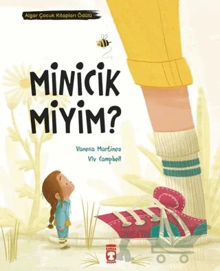 Minicik Miyim? – Vanesaa Martinez – Timaş Çocuk kitap kapağı
