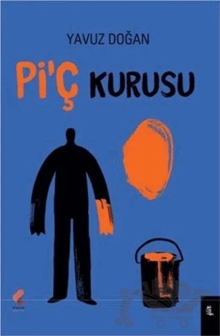 Pi'ç Kurusu – Yavuz Doğan – Klaros Yayınları kitap kapağı