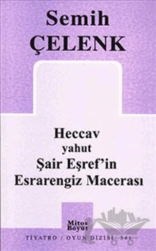 Heccav yahut Şair Eşref’in Esrarengiz Macerası – Semih Çelenk – Mitos Boyut Yayınları kitap kapağı