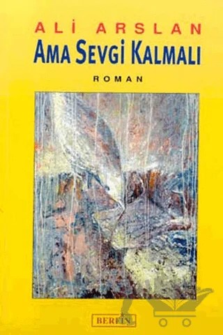 Ama Sevgi Kalmalı – Ali Arslan – Berfin Yayınları kitap kapağı