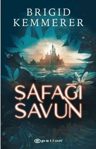 Şafağı Savun – Brigid Kemmerer – Epsilon Yayınevi kitap kapağı