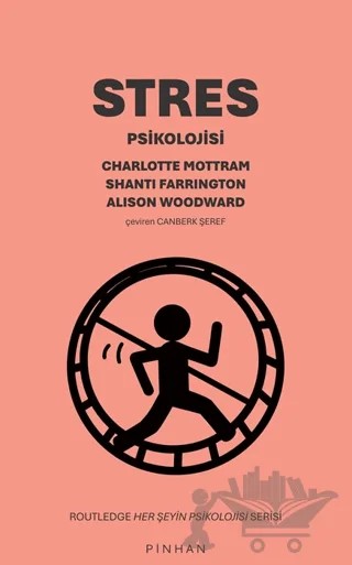 Stres Psikolojisi – Charlotte Mottram, Shanti Farrington, Alison Woodward – Pinhan Yayıncılık kitap kapağı