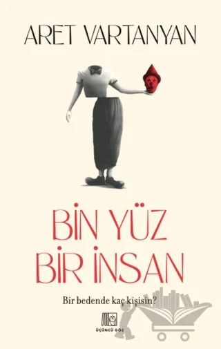 Bin Yüz Bir İnsan – Aret Vartanyan – Üçüncü Göz kitap kapağı