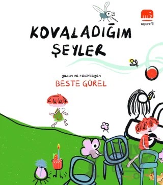Kovaladığım Şeyler – Beste Gürel – Uçan Fil Yayınları kitap kapağı