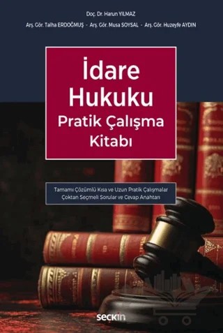 İdare Hukuku Pratik Çalışma Kitabı – Harun Yılmaz, Talha Erdoğmuş – Seçkin Yayıncılık kitap kapağı