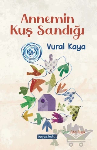 Annemin Kuş Sandığı – Vural Kaya – Beyaz Bulut Kitap kitap kapağı