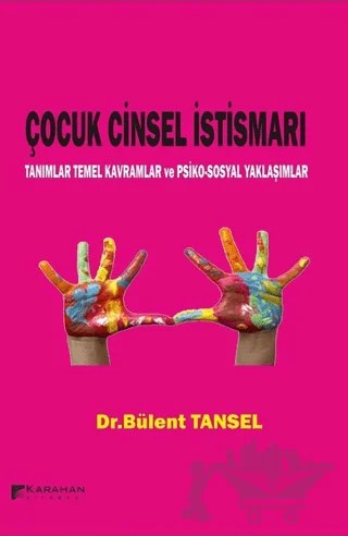 Çocuk Cinsel İstismarı – Bülent Tansel – Karahan Kitabevi kitap kapağı