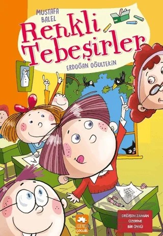 Renkli Tebeşirler – Mustafa Balel – Eksik Parça Yayınları kitap kapağı