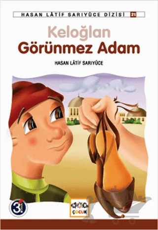 Keloğlan Görünmez Adam – Hasan Latif Sarıyüce – Nar Çocuk kitap kapağı