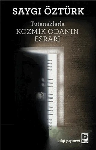 Tutanaklarla Kozmik Odanın Esrarı – Saygı Öztürk – Bilgi Yayınevi kitap kapağı