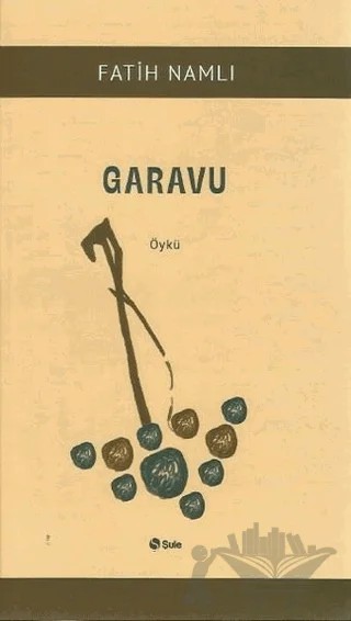 Garavu – Fatih Namlı – Şule Yayınları kitap kapağı