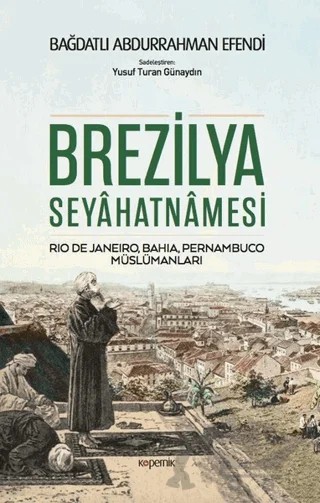 Brezilya Seyahatnamesi – Bağdatlı Abdurrahman Efendi – Kopernik Kitap kitap kapağı