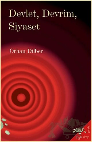 Devlet, Devrim, Siyaset – Orhan Dilber – h2o Kitap kitap kapağı