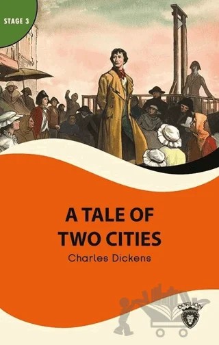 A Tale Of Two Cities - Stage 3 – Charles Dickens – Dorlion Yayınları kitap kapağı