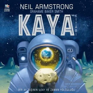 Kaya’nın Kitabı – Neil Armstrong – İthaki Çocuk Yayınları kitap kapağı