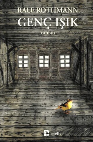 Genç Işık – Ralf Rothmann – Metis Yayınları kitap kapağı