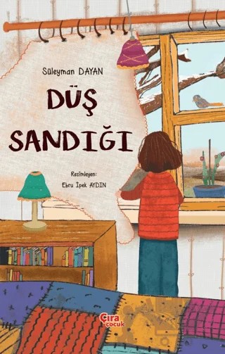 Düş Sandığı – Süleyman Dayan – Çıra Çocuk Yayınları kitap kapağı