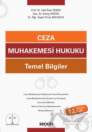 Ceza Muhakemesi Hukuku Temel Bilgiler – Veli Özer Özbek, Koray Doğan, Pınar Bacaksız – Seçkin Yayıncılık kitap kapağı