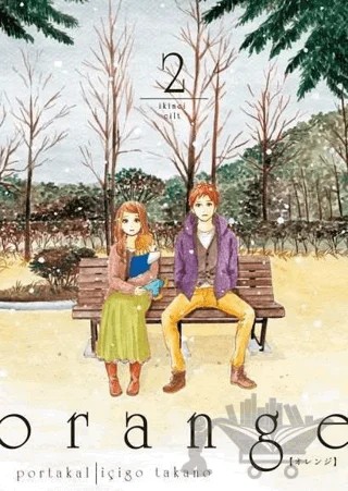 Orange Cilt 2 – İçigo Takano – Komikşeyler Yayıncılık kitap kapağı