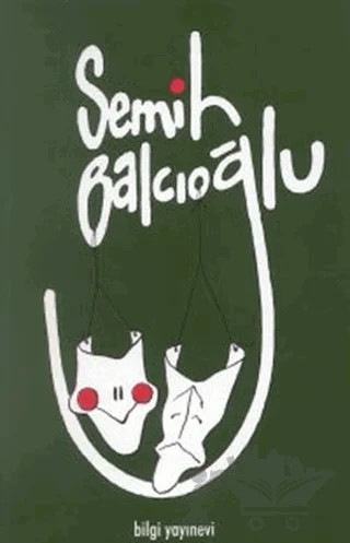 Semih Balcıoğlu – Semih Balcıoğlu – Bilgi Yayınevi kitap kapağı