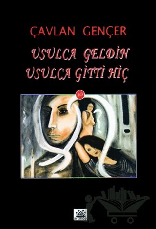 Usulca Geldin Usulca Gitti Hiç – Çavlan Gençer – Artshop Yayıncılık kitap kapağı